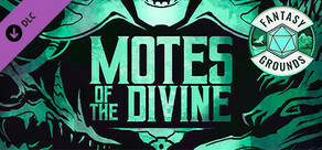 Fantasy Grounds - Motes of the Divine