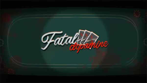 Fatal Dopamine video 1
