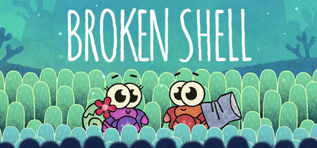 Broken Shell