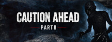 Caution Ahead: Part 2