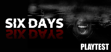 SIX DAYS Playtest