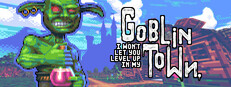 I Won't Let You Level Up In My Goblin Town