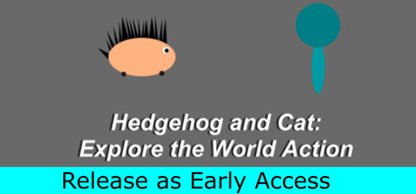 Hedgehog and Cat: Explore the World Action
