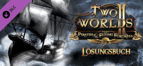 Two Worlds II - Pirates of the Flying Fortress Strategy Guide