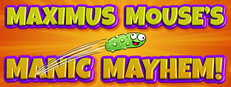 Maximus Mouse's Manic Mayhem