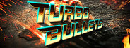 Turbo Bullets: World In Havoc