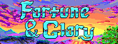 Fortune and Glory