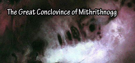 The Great Conclovince of Mithrithnogg cover art