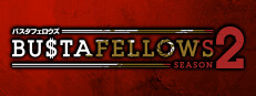 BUSTAFELLOWS season2
