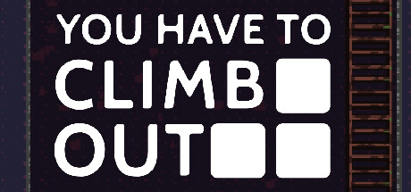 You Have To Climb Out banner image