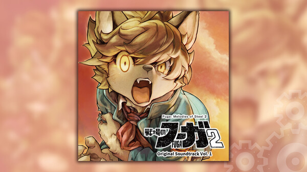Fuga: Melodies of Steel 2 OST Vol. 1