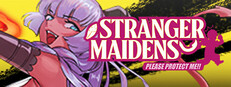 Stranger Maidens Please Protect Me!