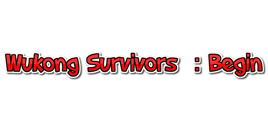 Wukong Survivors ：Begin