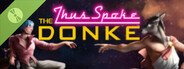 Thus Spoke the Donke Demo