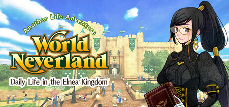 WorldNeverland - Daily Life in the Elnea Kingdom - Another Life Adventure game header image