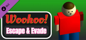 Woohoo! - Game "Escape & Evade"