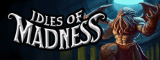 Idles of Madness