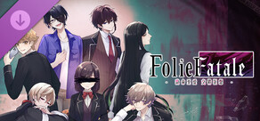 Folie Fatale 致命至爱：交错狂想