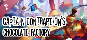 Captain Contraption's Chocolate Factory Soundtrack
