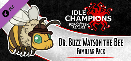 Idle Champions - Dr. Buzz Watson the Bee Familiar Pack banner image