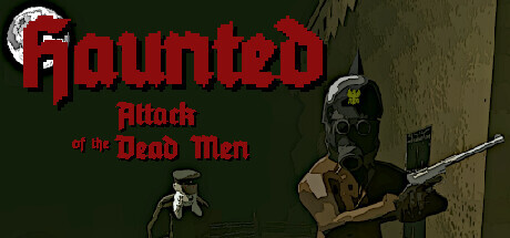 Haunted: Attack of the Dead Men Playtest Cheat Engine/CT