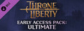 DLC - THRONE AND LIBERTY: Early Access Pack - Ultimate capsule image