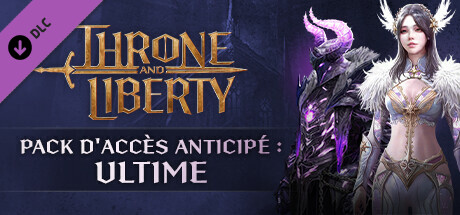 THRONE AND LIBERTY : pack Ultime d'accès anticipé