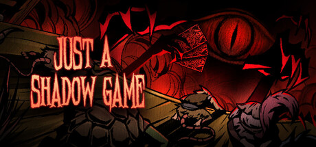 Just A Shadow Game