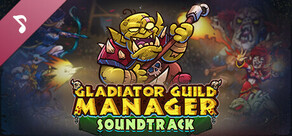 Gladiator Guild Manager Soundtrack