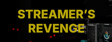 Streamer's Revenge