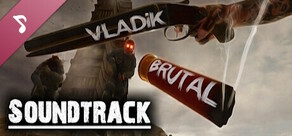 VLADiK BRUTAL - Soundtrack (support the developer)