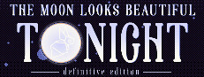The Moon Looks Beautiful Tonight: Definitive Edition game cover