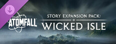 Atomfall: Story Expansion Pack Wicked Isle