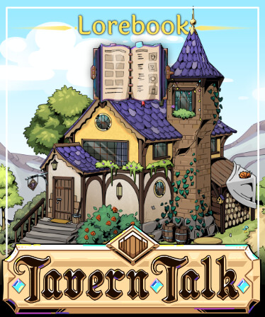 Tavern Talk: Lorebook