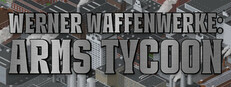 Werner Waffenwerke: Arms Tycoon