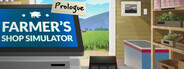 Farmer's Shop Simulator: Prologue
