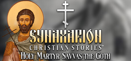 Synaxarion Christian Stories: Holy Martyr Savvas the Goth Cheat Engine/CT