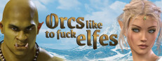 Orcs like to fuck elfes