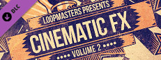 CWLM - Loopmasters - Cinematic FX Vol. 2 Small Capsule Image