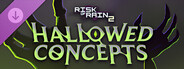 Risk of Rain 2: Hallowed Concepts