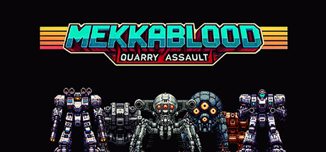 Mekkablood: Quarry Assault Cover Image