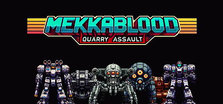Mekkablood: Quarry Assault banner image