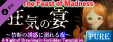 Pure Version for The Feast of Madness - A Night of Drowning in Forbidden Temptation (2998030) -Sexual Content Reduced ver for Streaming game capsule image