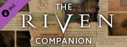 The Riven Companion