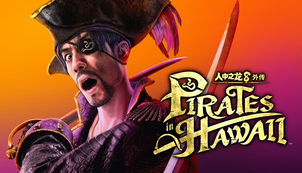 Like a Dragon 8 Gaiden: Pirates in Hawaii Like a Dragon 8 Gaiden: Pirates in Hawaii