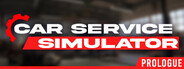 Car Service Simulator : Prologue