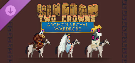 Kingdom Two Crowns: Archon's Royal Wardrobe banner image