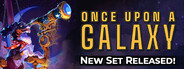 Once Upon a Galaxy