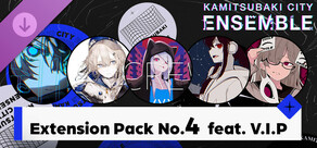 KAMITSUBAKI CITY ENSEMBLE - Extension Pack No.4  feat. V.I.P