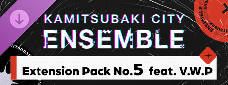 KAMITSUBAKI CITY ENSEMBLE - Extension Pack No.5 feat. V.W.P cover art